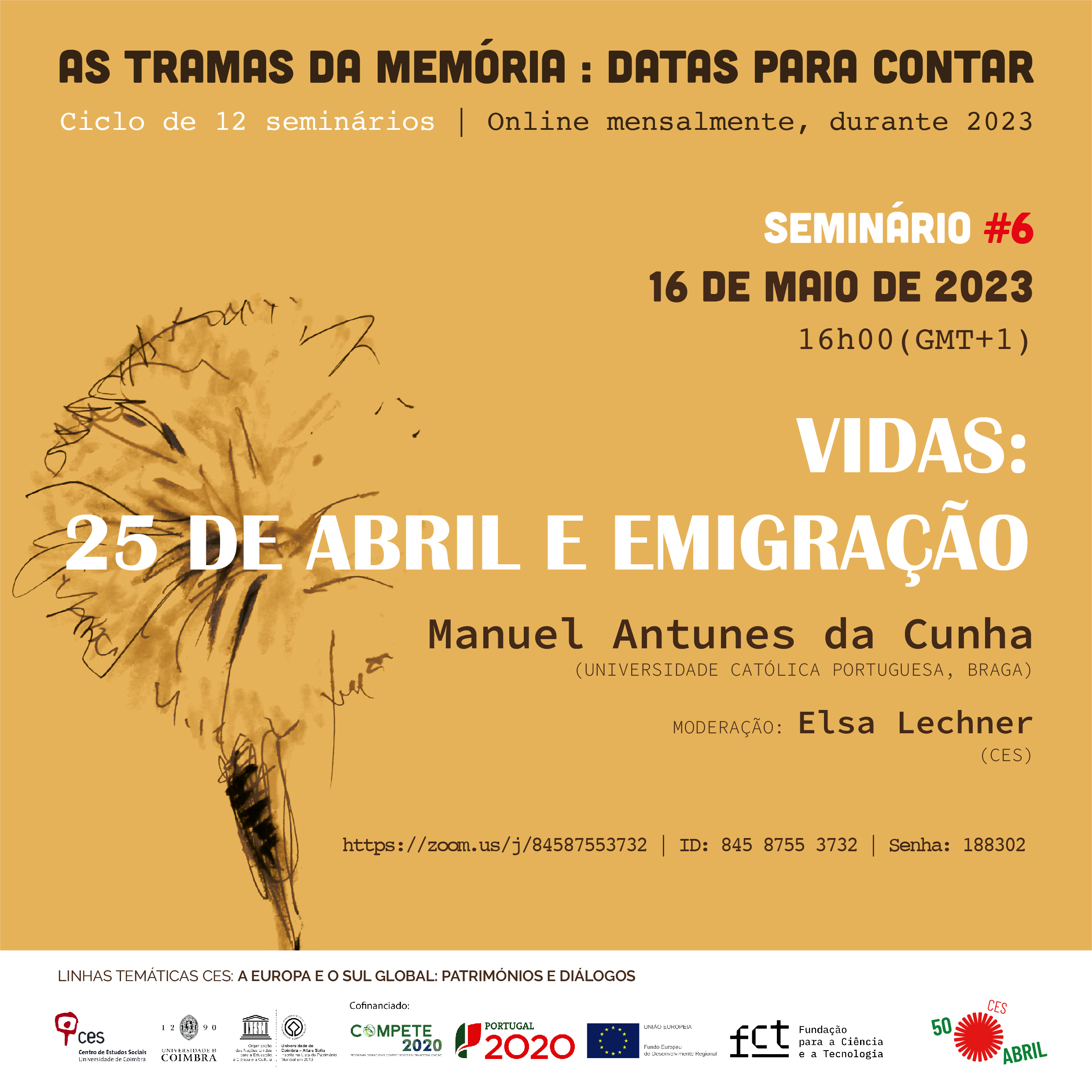 Vidas: 25 de Abril e Emigração<span id="edit_41733"><script>$(function() { $('#edit_41733').load( "/myces/user/editobj.php?tipo=evento&id=41733" ); });</script></span>