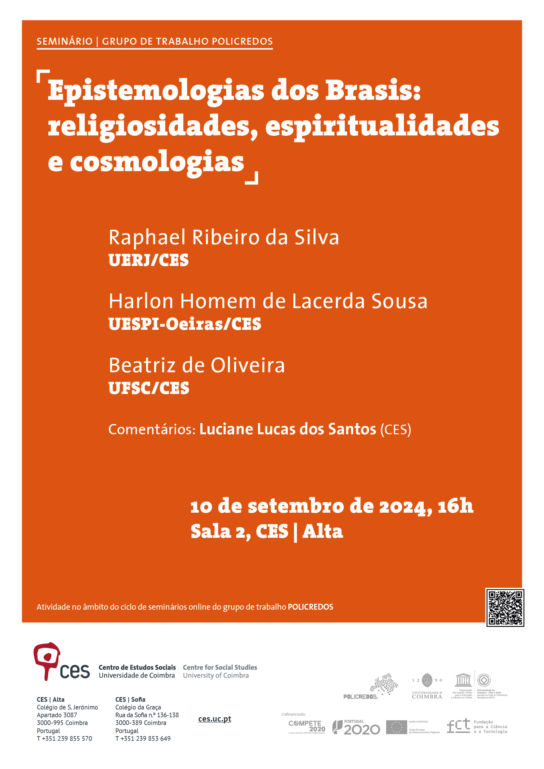 Epistemologias dos Brasis: religiosidades, espiritualidades e cosmologias<span id="edit_46312"><script>$(function() { $('#edit_46312').load( "/myces/user/editobj.php?tipo=evento&id=46312" ); });</script></span>