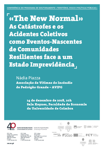 «The New Normal» - As Catástrofes e os Acidentes Coletivos como Eventos-Nascentes de Comunidades Resilientes face a um Estado Imprevidência<span id="edit_21636"><script>$(function() { $('#edit_21636').load( "/myces/user/editobj.php?tipo=evento&id=21636" ); });</script></span>